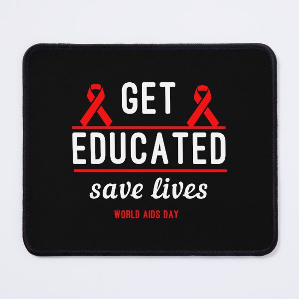 Item preview, Get Educated Save Lives World AIDS Day designed and sold by Color-Sparkle.