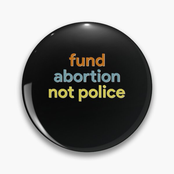 Item preview, Fund abortion not police designed and sold by CatherineRC.