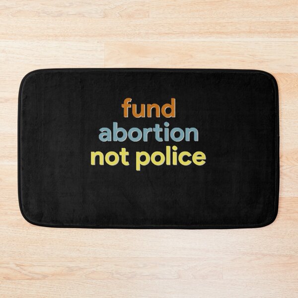 Item preview, Fund abortion not police designed and sold by CatherineRC.