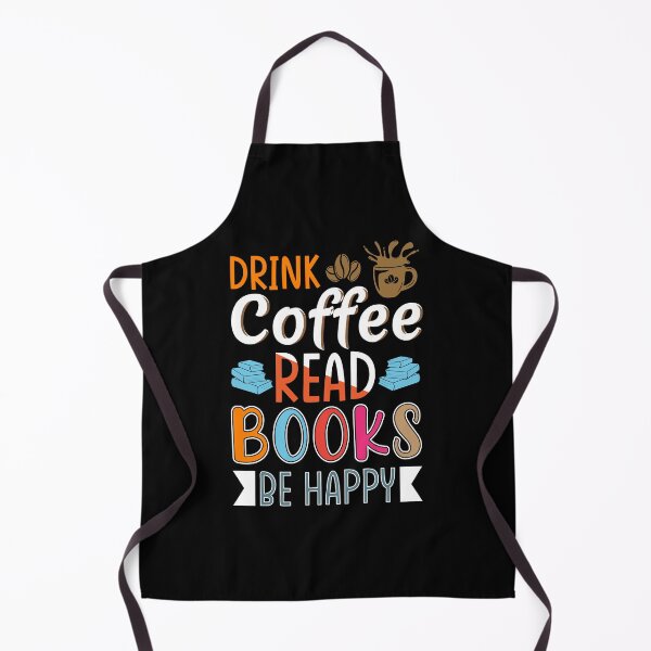 Item preview, drink coffee read books be happy t-shirt design For Coffee Lovers designed and sold by MarvellTeeZone.