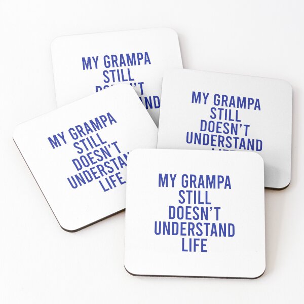 Item preview, My grampa still doesn't understand life designed and sold by malvinabucky.