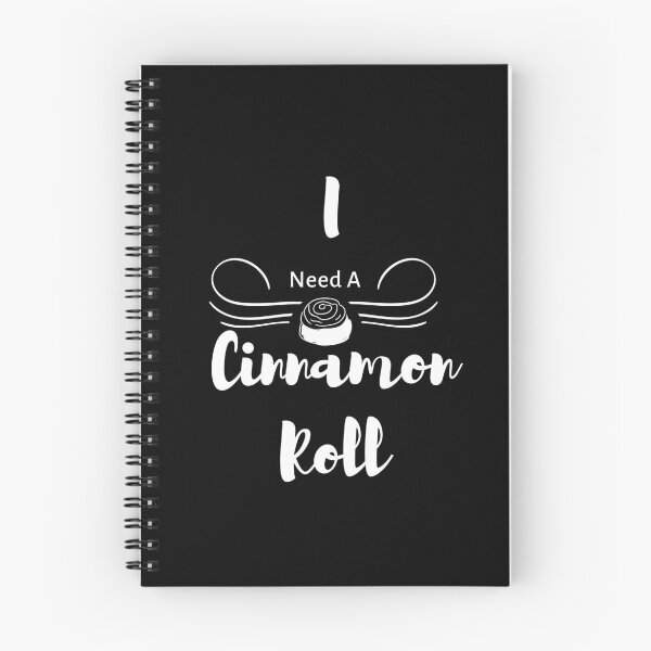 Item preview, I Need A Cinnamon Roll 1 designed and sold by SimplyMe-Plus.