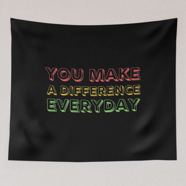 Item preview, You Make A Difference Everyday designed and sold by TheWorkoutLife ⭐⭐⭐⭐⭐.