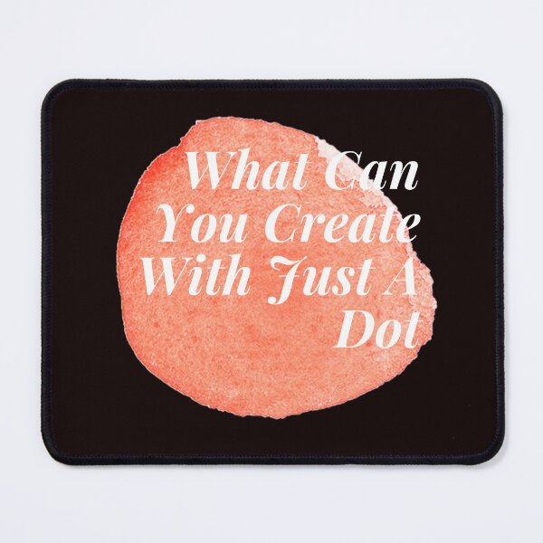 Item preview, What can you create with just a dot designed and sold by Psycheek.