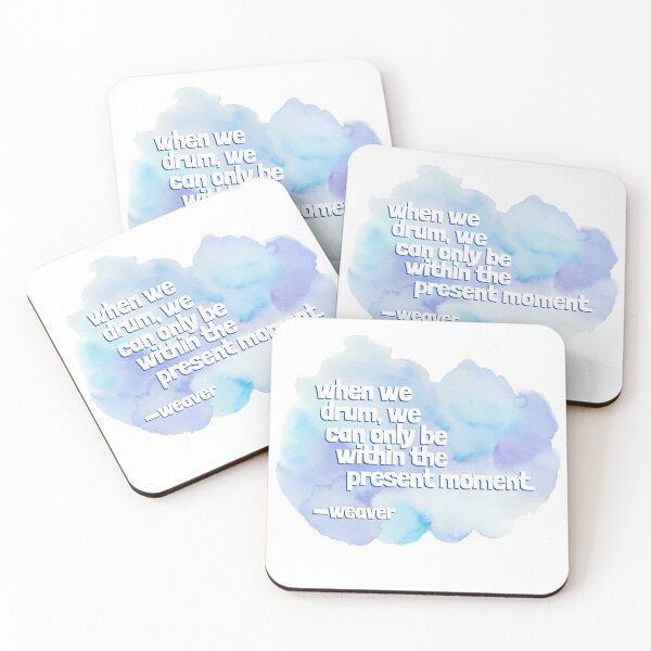 Item preview, Drumming Quote:  “When we drum, we can only be within the present moment.” designed and sold by drumweaver.
