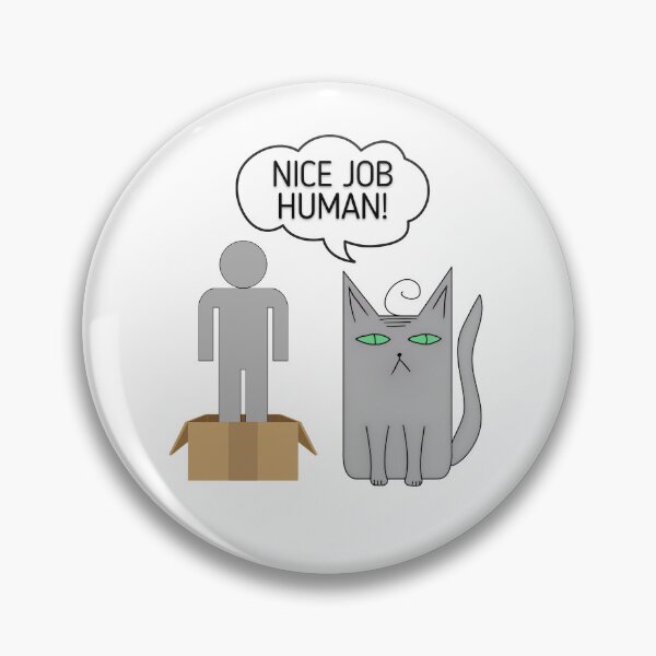 Item preview, Nice job human gray cat is saying designed and sold by WeArePear.