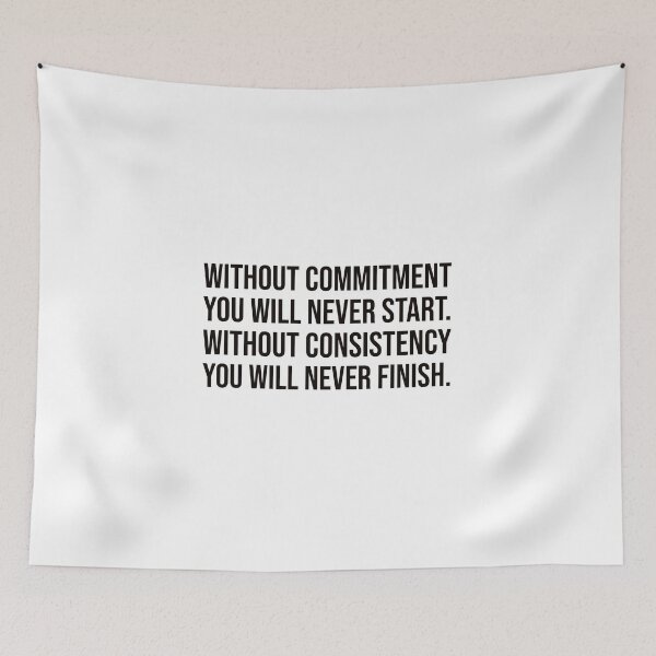 Item preview, Without consistency you will never finish designed and sold by mikeldabbah.