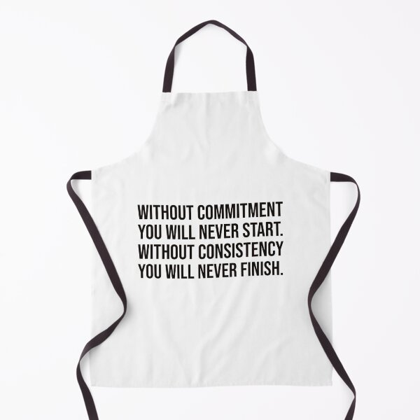 Item preview, Without consistency you will never finish designed and sold by mikeldabbah.