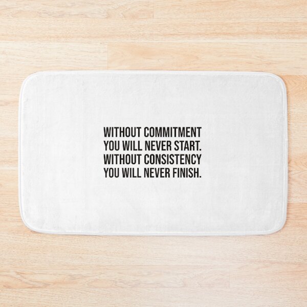 Item preview, Without consistency you will never finish designed and sold by mikeldabbah.
