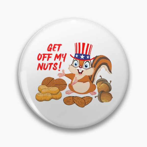 Item preview, Get Off My Nuts designed and sold by AMERICANCHEEZ.