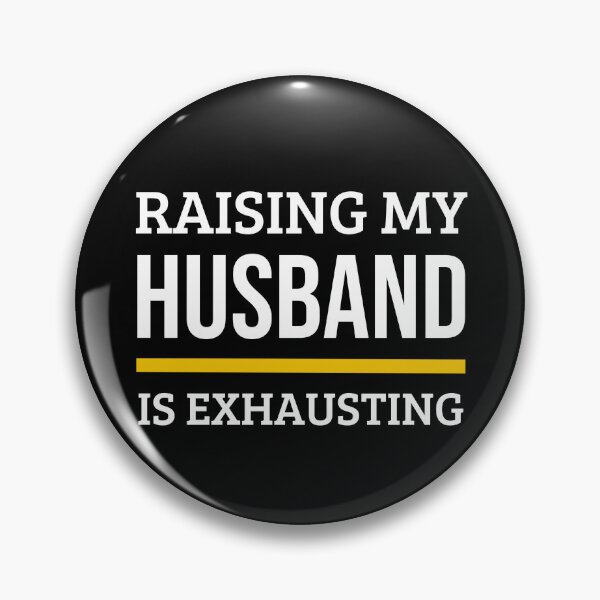 Item preview, Copy Of Raising My Husband Is Exhausting designed and sold by EveryD3y.