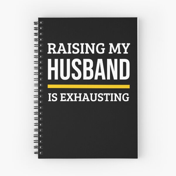 Item preview, Copy Of Raising My Husband Is Exhausting designed and sold by EveryD3y.