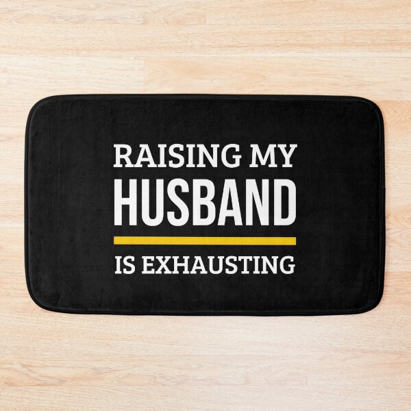 Item preview, Copy Of Raising My Husband Is Exhausting designed and sold by EveryD3y.