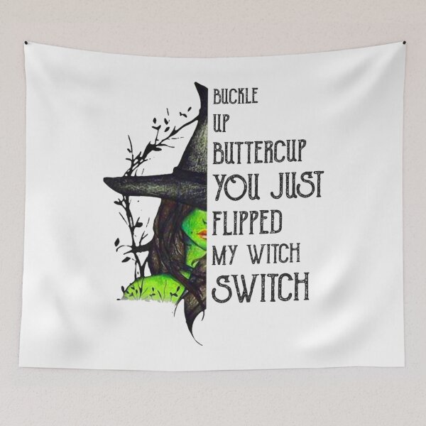Item preview, Buckle up Buttercup You Just Flipped My Witch Switch designed and sold by teeminghearing4.