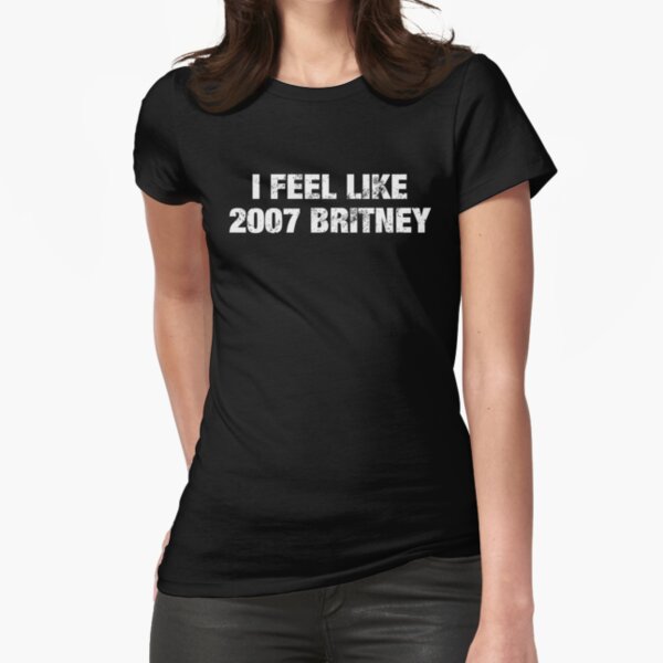 camiseta i feel like 2007 britney