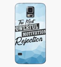 Die mächtigste Motivation ist Ablehnung Inspirational Quote Design Hülle & Skin für Samsung Galaxy