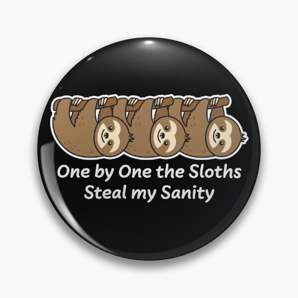 Item preview, One by One the Sloths Steal my Sanity Dark designed and sold by ironydesigns.