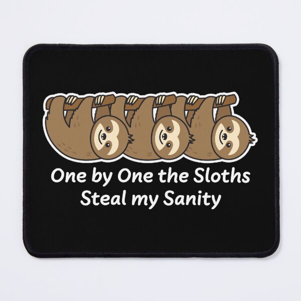 Item preview, One by One the Sloths Steal my Sanity Dark designed and sold by ironydesigns.