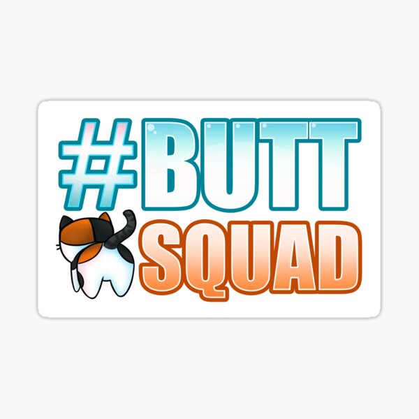 #ButtSquad Sticker