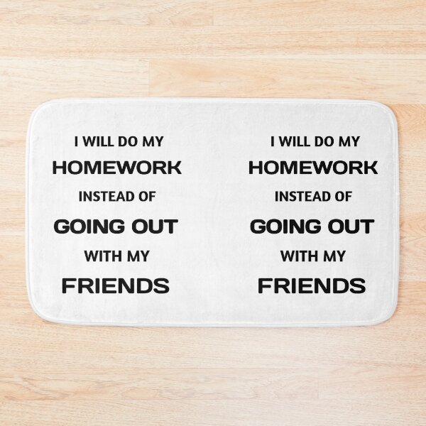 Item preview, Funny White Lie I Will Do My Homework Instead Of Going Out With My Friends  designed and sold by DjoooDjooo.