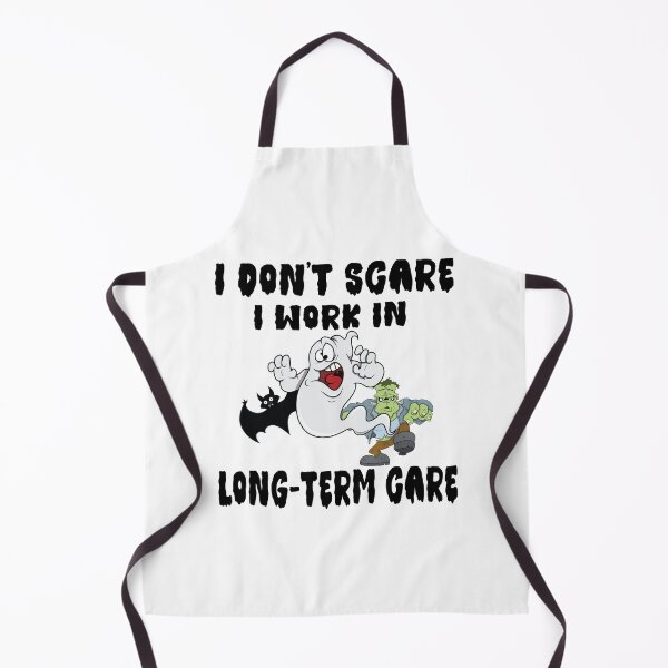 Item preview, I Don't Scare, I work in Long Term Care designed and sold by TaraGbear.