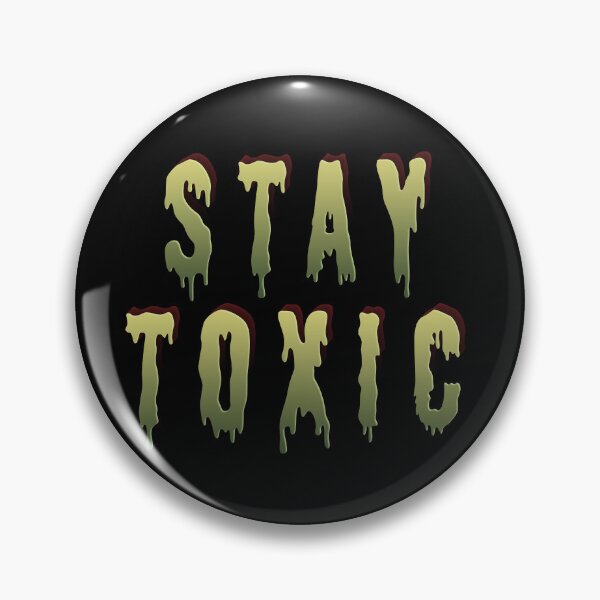 Item preview, Stay Toxic - Halloween designed and sold by ZatchyLie.