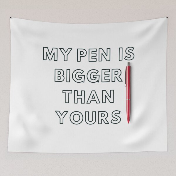 Item preview, my pen is bigger than yours. designed and sold by fouzy.