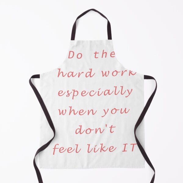 Item preview, do the hard work especially when you don't feel like it TSHIRT designed and sold by CHAOUIYAH.