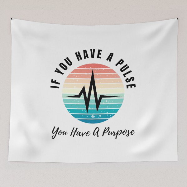 Item preview,  If You Have A Pulse You Have A Purpose designed and sold by Salva-Shop.