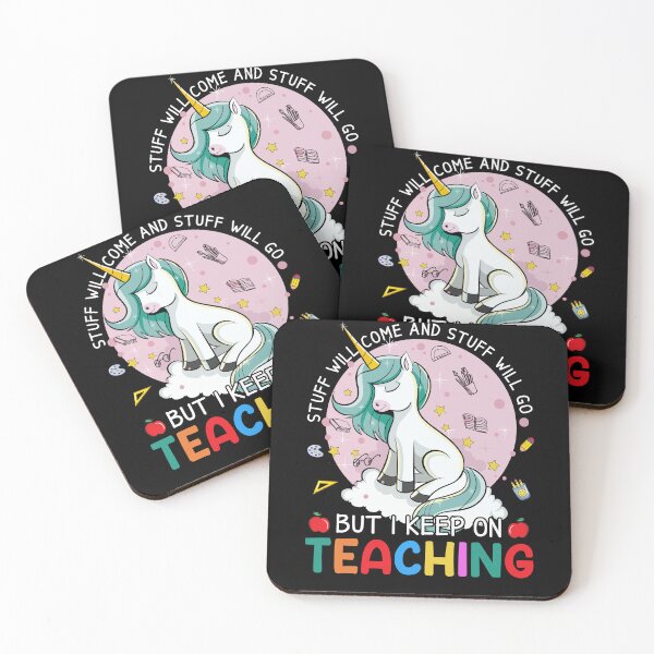 Item preview, Stuff Will Come And Stuff Will Go But I Keep On Teaching Teacher Life Back To School designed and sold by vadenhannige46.