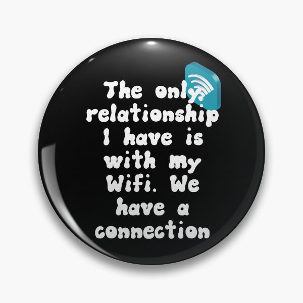 Artikelvorschau, Die einzige Beziehung, die ich habe, ist mit meinem WLAN. Wir haben eine Verbindung entworfen und verkauft von Gevover.