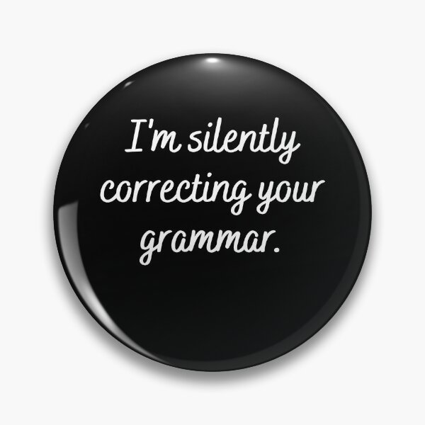Item preview, I'm Silently Correcting Your Grammar Funny Sarcastic Teacher designed and sold by Trankix.