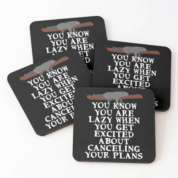 Item preview, You know you are lazy when you get excited about canceling your plans designed and sold by Gevover.