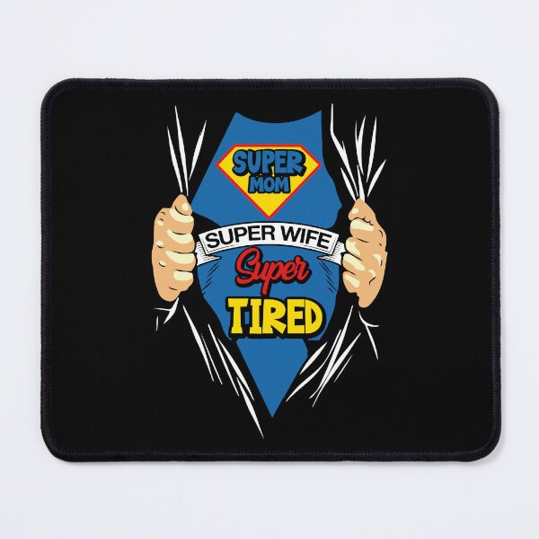 Item preview, Super Mom Super Wife Super Tired designed and sold by vadenhannige46.