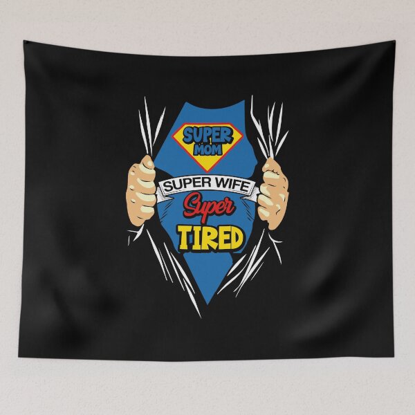 Item preview, Super Mom Super Wife Super Tired designed and sold by vadenhannige46.