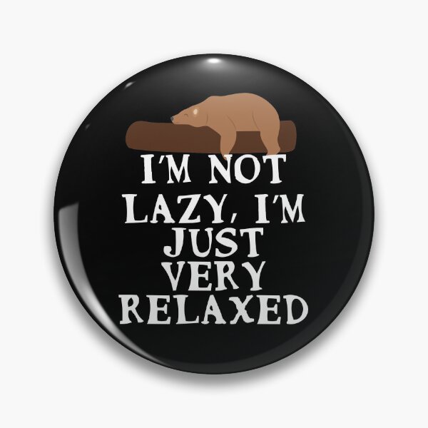 Item preview, I’m not lazy, I’m just very relaxed designed and sold by Gevover.