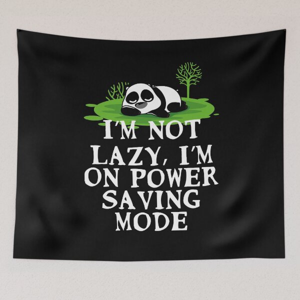 Item preview, I’m not lazy, I’m on power saving mode designed and sold by Gevover.