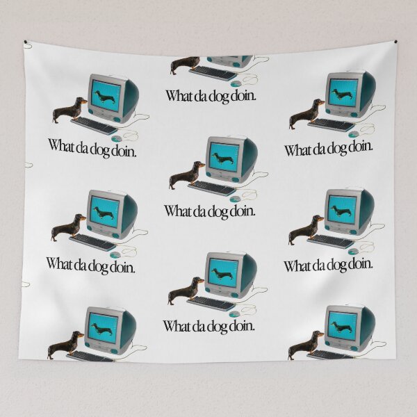 Item preview, What da dog doin. designed and sold by Bazzzz.