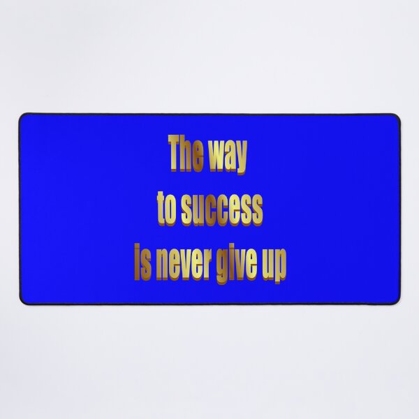 Item preview, The way of success is never give up motivational lines designed and sold by hcarts.