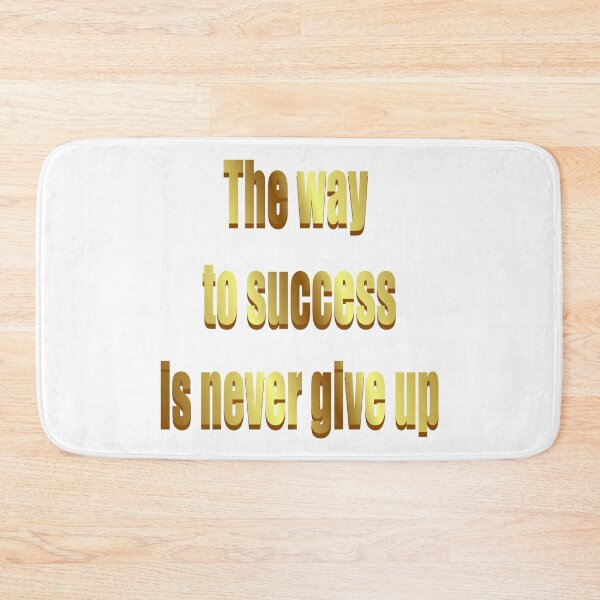 Item preview, The way of success is never give up motivational lines designed and sold by hcarts.
