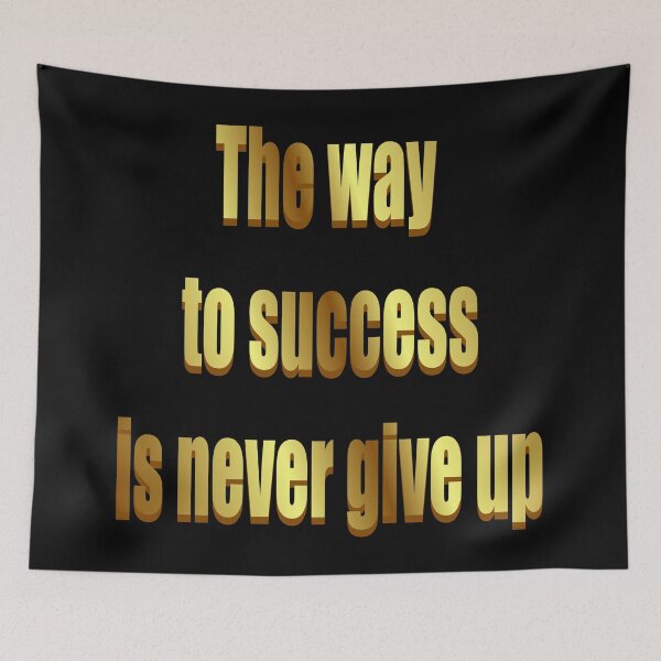 Item preview, The way of success is never give up motivational lines designed and sold by hcarts.