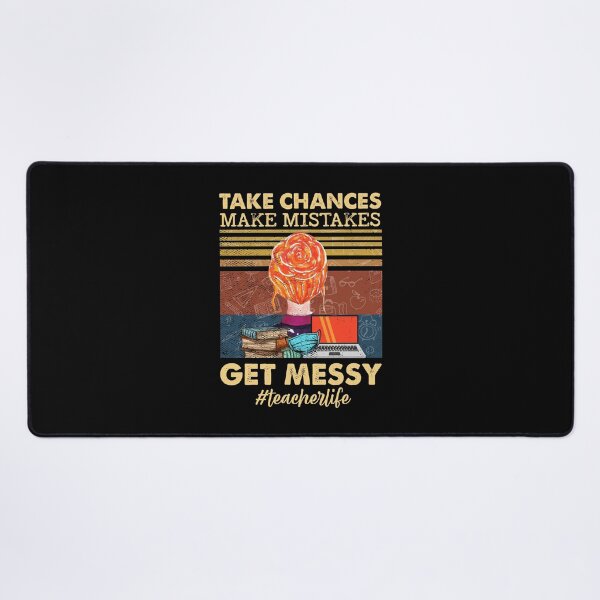 Item preview, Take Chances Make Mistakes Get Messy TeacherLife Vintage designed and sold by vadenhannige46.