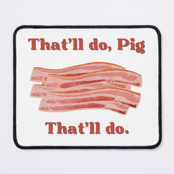 Item preview, That'll Do Pig designed and sold by AUZANA.