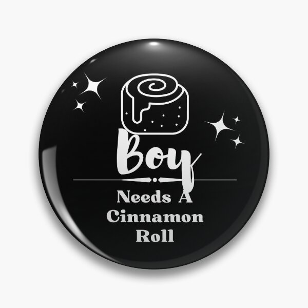 Item preview, Boy Needs A Cinnamon Roll 3 designed and sold by SimplyMe-Plus.