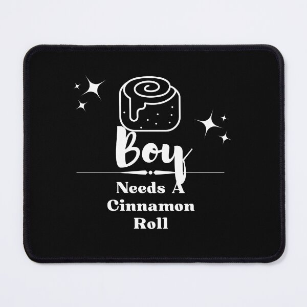 Item preview, Boy Needs A Cinnamon Roll 3 designed and sold by SimplyMe-Plus.
