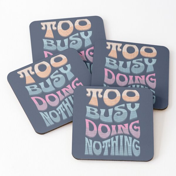 Item preview, TOO BUSY DOING NOTHING: Retro text-based design designed and sold by tinytiger77.