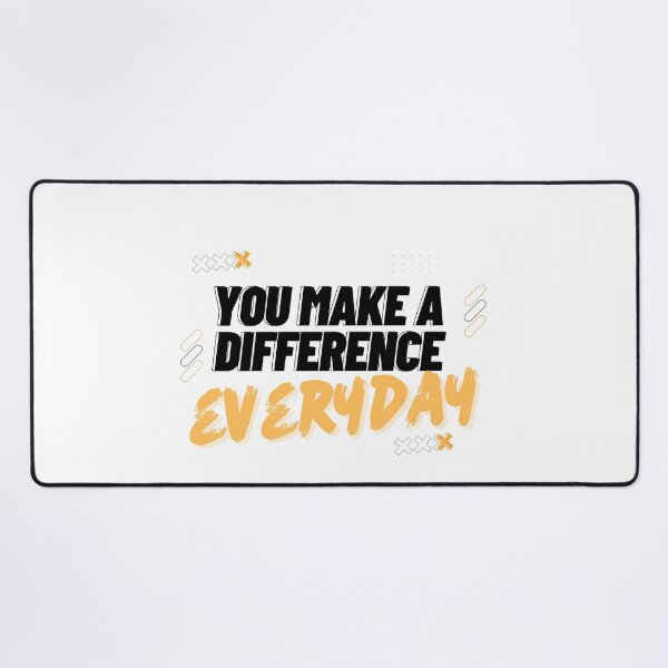 Item preview, you make a difference everyday designed and sold by DoraHappy.