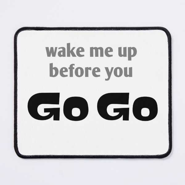 Item preview, Wake me up before you go go  designed and sold by Arty--Shop.