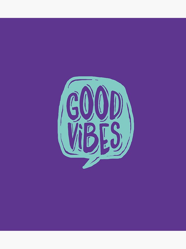Good Vibes - Turquoise and purple by mirunasfia