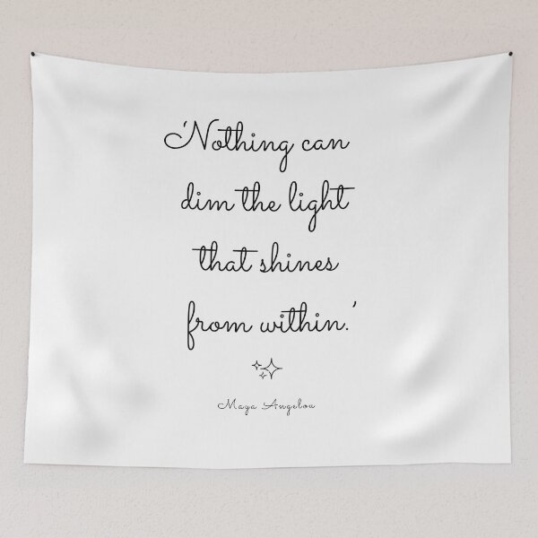 Item preview, 'Nothing Can Dim the Light that Shines from Within' Maya Angelou Quotes designed and sold by annaspoljar.